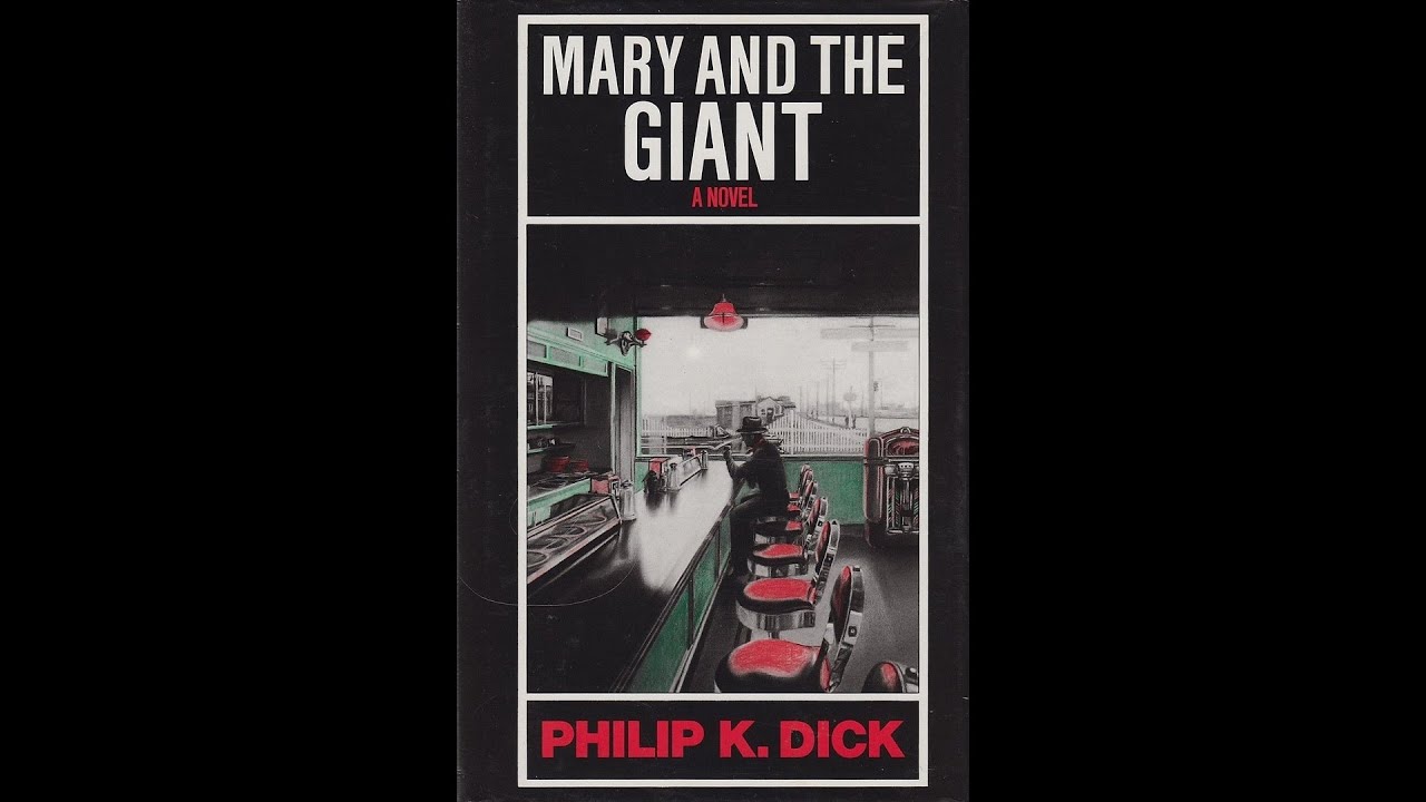 Mary and the giant by philip k dick Review and Opinion